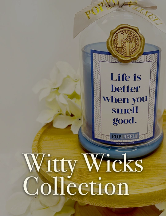 Witty Wicks Collection